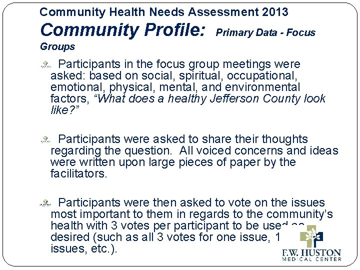 Community Health Needs Assessment 2013 Community Profile: Primary Data - Focus Groups Participants in