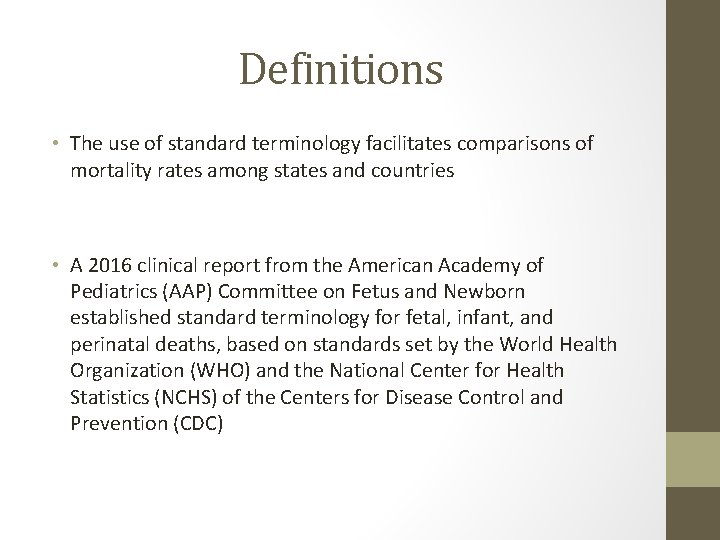 Definitions • The use of standard terminology facilitates comparisons of mortality rates among states