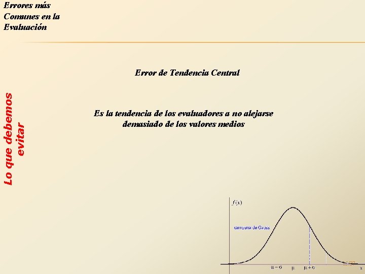 Errores más Comunes en la Evaluación Lo que debemos evitar Error de Tendencia Central