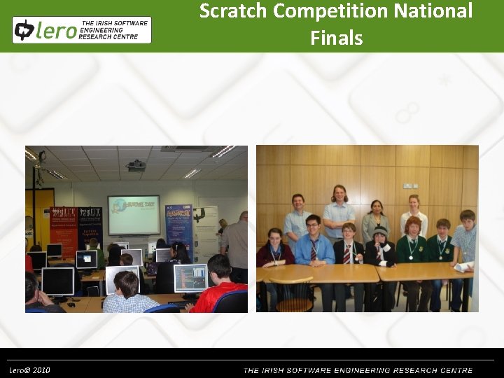 Scratch Competition National Finals Lero© 2010 