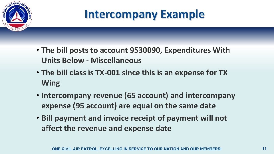 Intercompany Example • The bill posts to account 9530090, Expenditures With Units Below -
