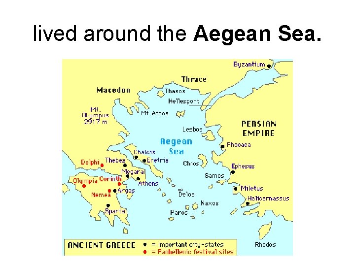 lived around the Aegean Sea. 