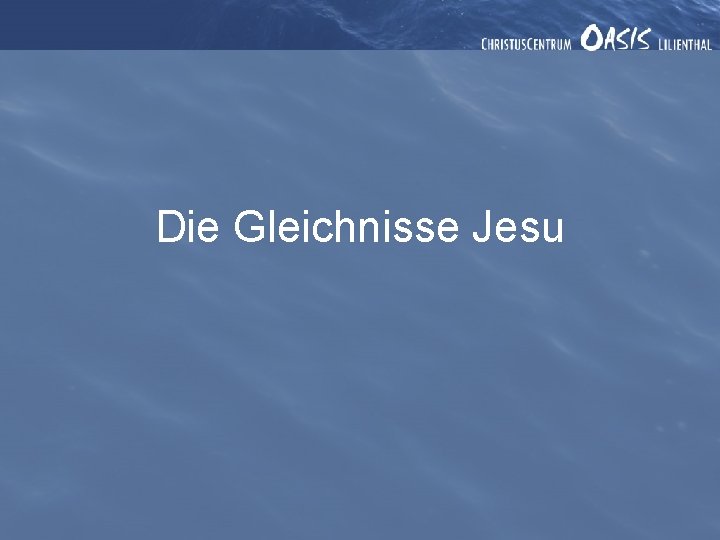 Die Gleichnisse Jesu 