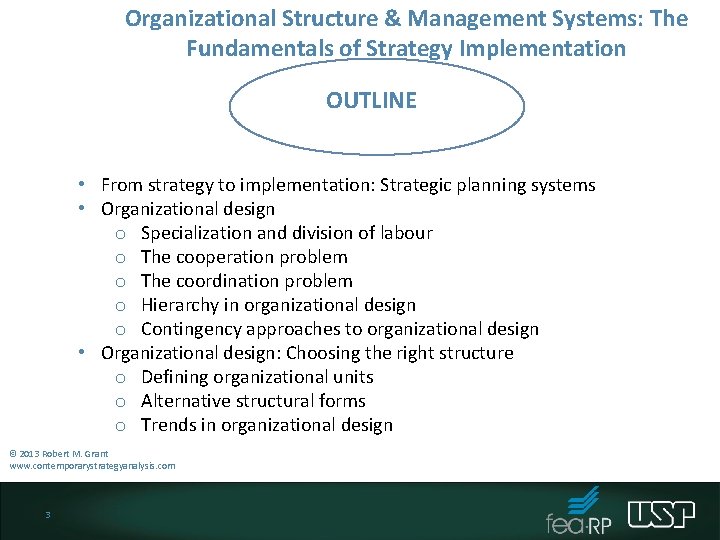 Organizational Structure & Management Systems: The Fundamentals of Strategy Implementation OUTLINE • From strategy Organizational Structure & Management Systems: The Fundamentals of Strategy Implementation OUTLINE • From strategy