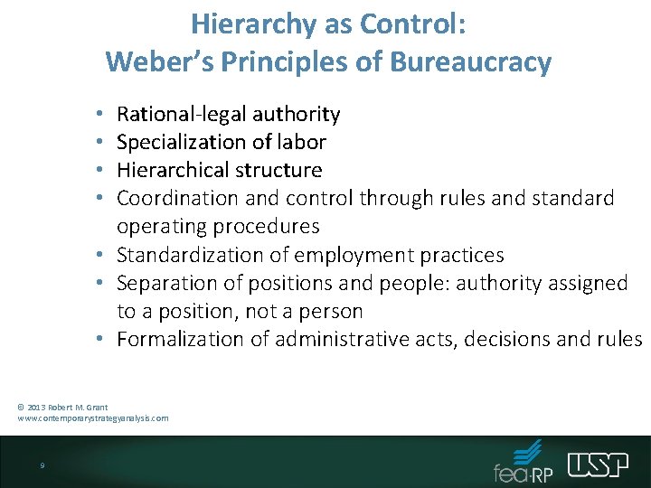 Hierarchy as Control: Weber’s Principles of Bureaucracy Rational-legal authority Specialization of labor Hierarchical structure Hierarchy as Control: Weber’s Principles of Bureaucracy Rational-legal authority Specialization of labor Hierarchical structure