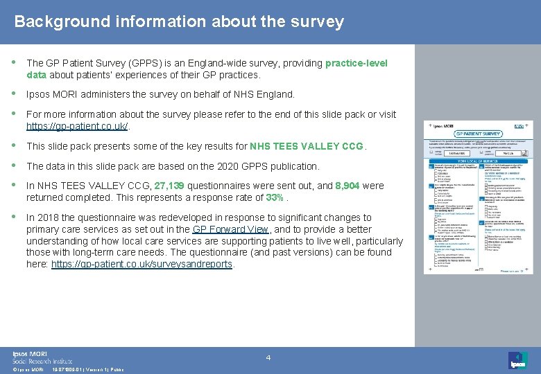 Background information about the survey • The GP Patient Survey (GPPS) is an England-wide