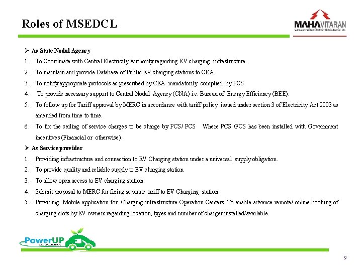 Roles of MSEDCL Ø As State Nodal Agency 1. To Coordinate with Central Electricity