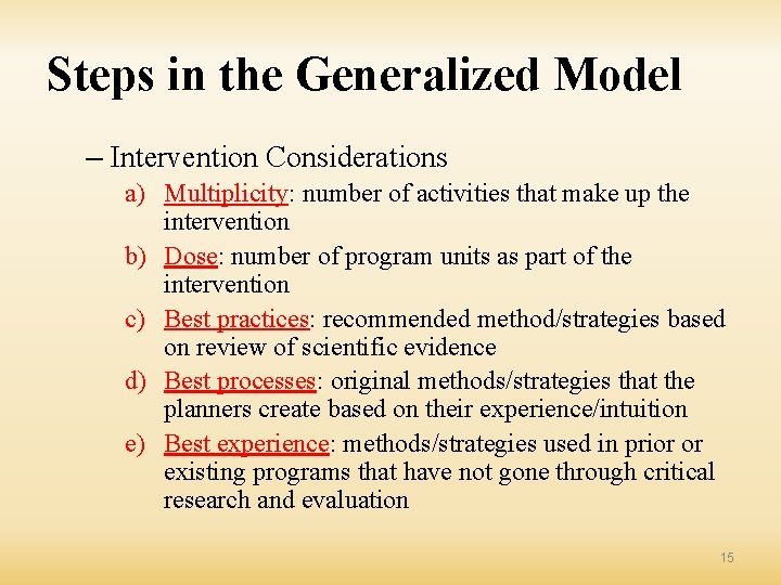 Steps in the Generalized Model – Intervention Considerations a) Multiplicity: number of activities that