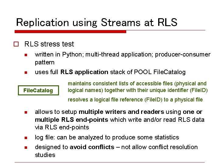 Replication using Streams at RLS o RLS stress test n written in Python; multi-thread