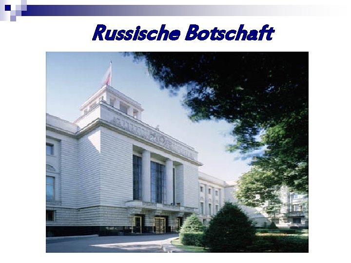 Russische Botschaft 