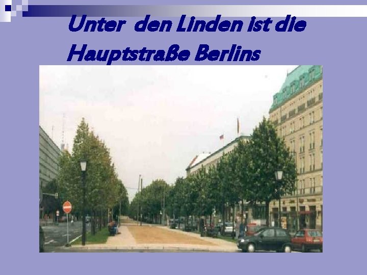 Unter den Linden ist die Hauptstraße Berlins 