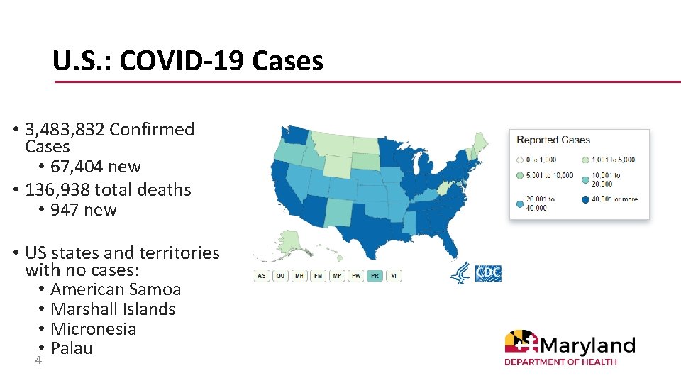 U. S. : COVID-19 Cases • 3, 483, 832 Confirmed Cases • 67, 404