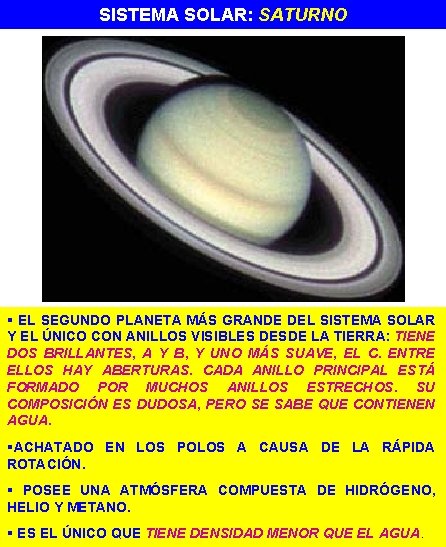 SISTEMA SOLAR: SATURNO § EL SEGUNDO PLANETA MÁS GRANDE DEL SISTEMA SOLAR Y EL