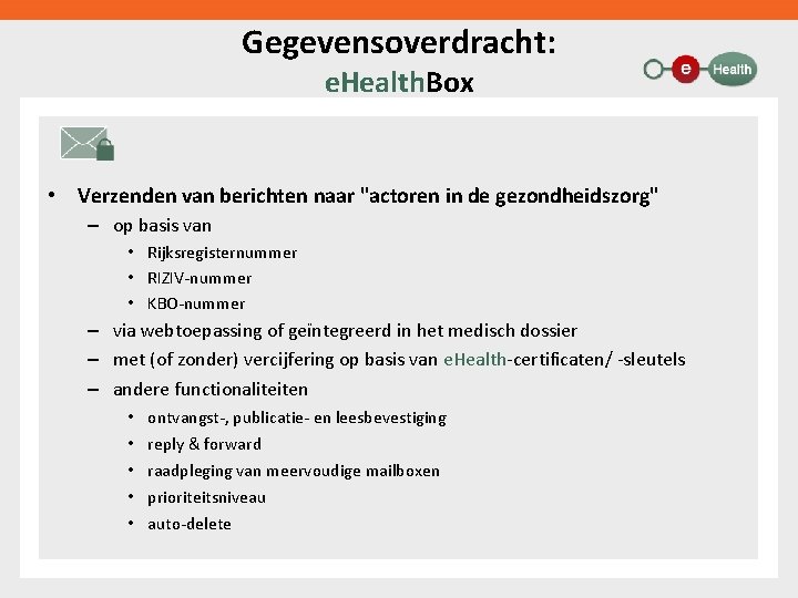 Gegevensoverdracht: e. Health. Box • Verzenden van berichten naar "actoren in de gezondheidszorg" –