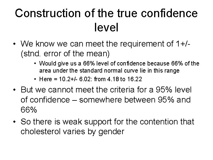 Construction of the true confidence level • We know we can meet the requirement