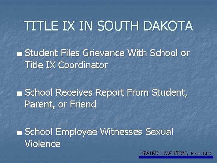 TITLE IX IN SOUTH DAKOTA ■ Student Files Grievance With School or Title IX