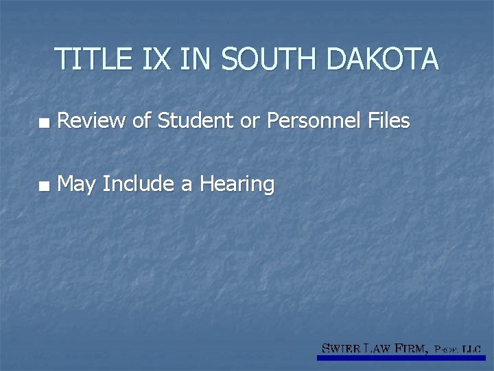 TITLE IX IN SOUTH DAKOTA ■ Review of Student or Personnel Files ■ May