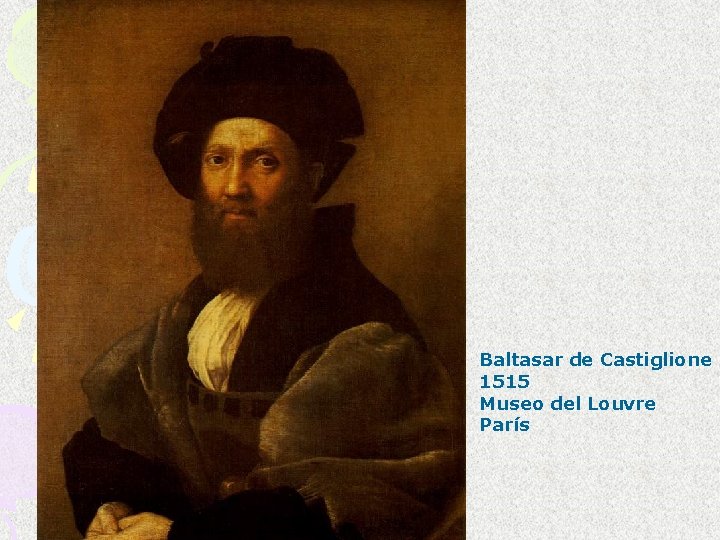 Baltasar de Castiglione 1515 Museo del Louvre París 