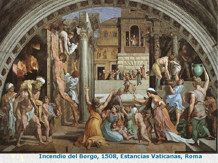 Incendio del Borgo, 1508, Estancias Vaticanas, Roma 