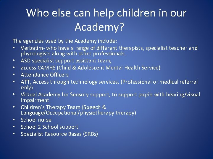 Who else can help children in our Academy? The agencies used by the Academy