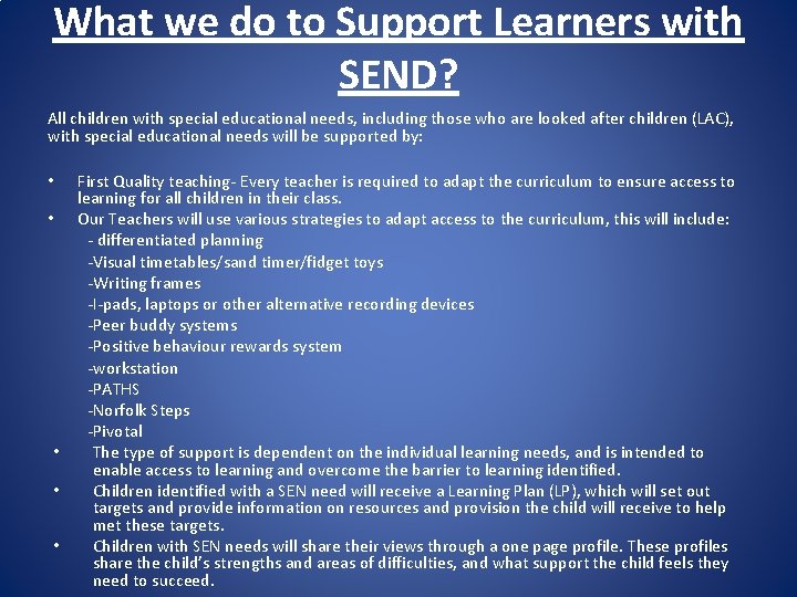 What we do to Support Learners with SEND? All children with special educational needs,