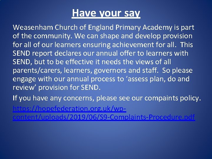 Have your say Weasenham Church of England Primary Academy is part of the community.