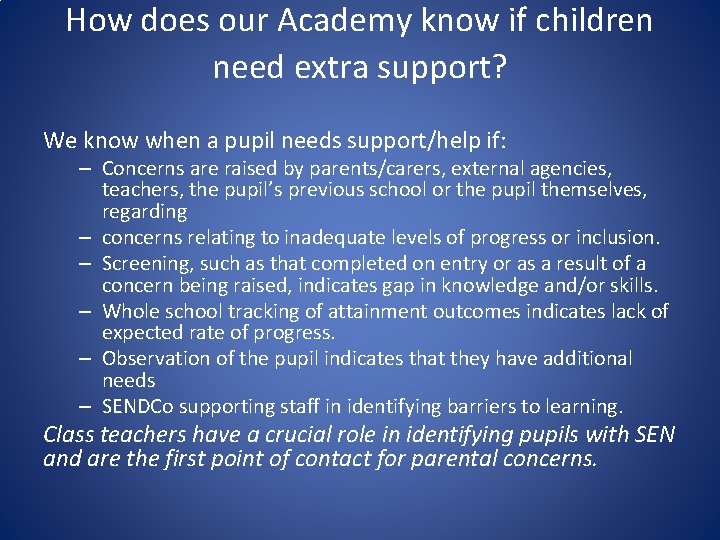 How does our Academy know if children need extra support? We know when a