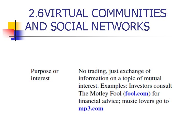 2. 6 VIRTUAL COMMUNITIES AND SOCIAL NETWORKS 2. 6 VIRTUAL COMMUNITIES AND SOCIAL NETWORKS