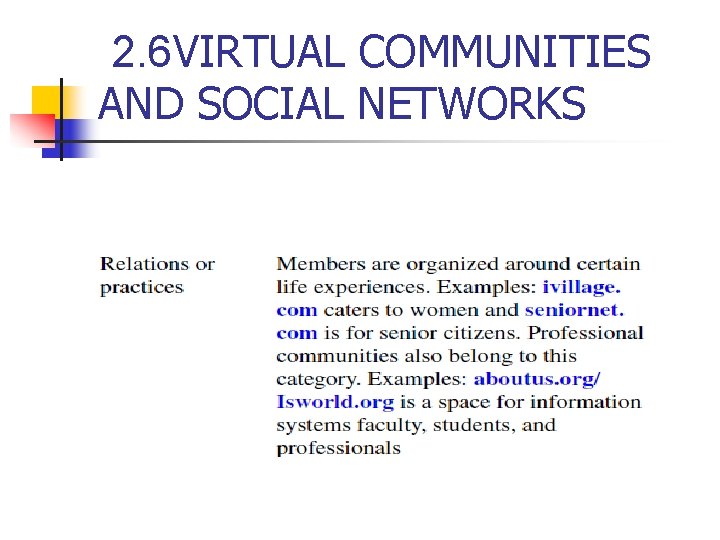 2. 6 VIRTUAL COMMUNITIES AND SOCIAL NETWORKS 2. 6 VIRTUAL COMMUNITIES AND SOCIAL NETWORKS