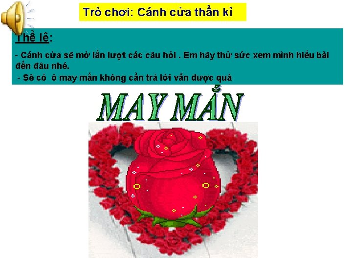 Trò chơi: Cánh cửa thần kì Thể lệ: - Cánh cửa sẽ mở lần