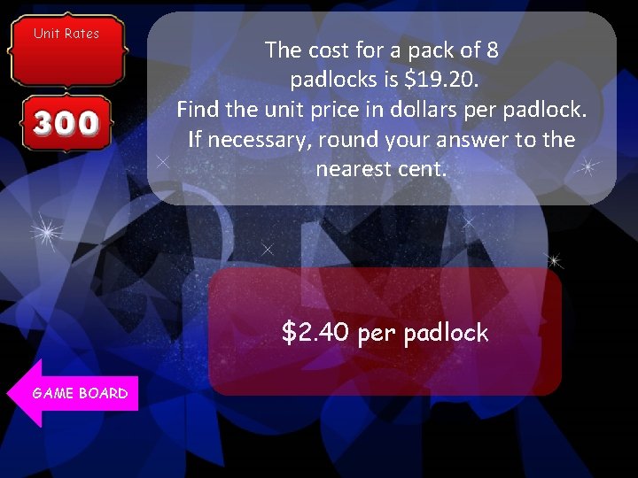 Unit Rates Category 1 The cost for a pack of 8 padlocks is $19.