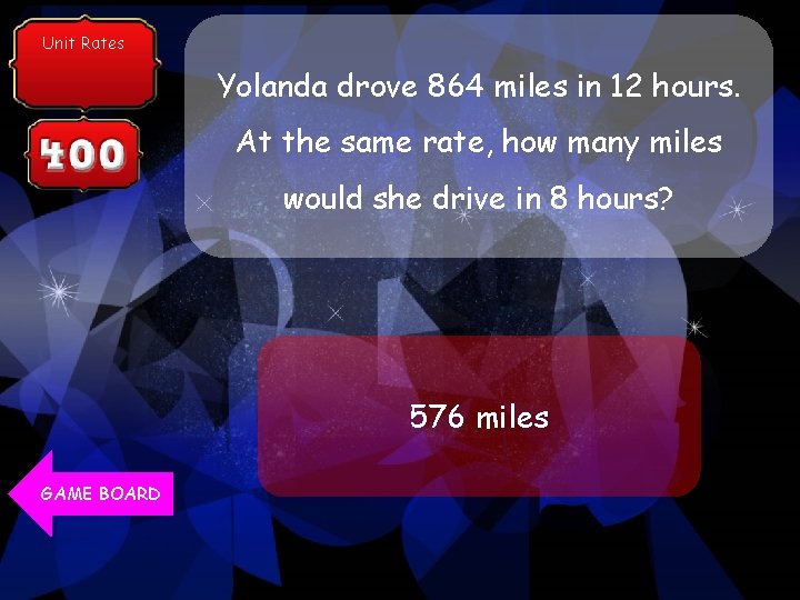 Unit Rates Category 1 Yolanda drove 864 miles in 12 hours. At the same