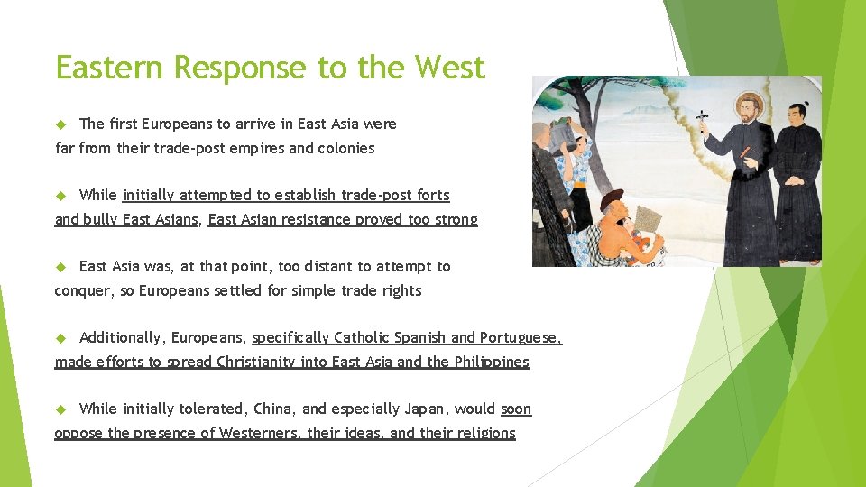 Eastern Response to the West The first Europeans to arrive in East Asia were