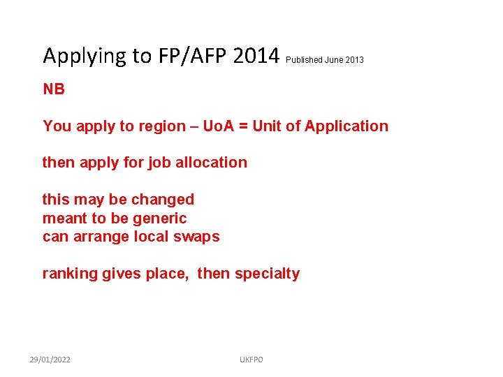 Applying to FP/AFP 2014 Published June 2013 NB You apply to region – Uo.