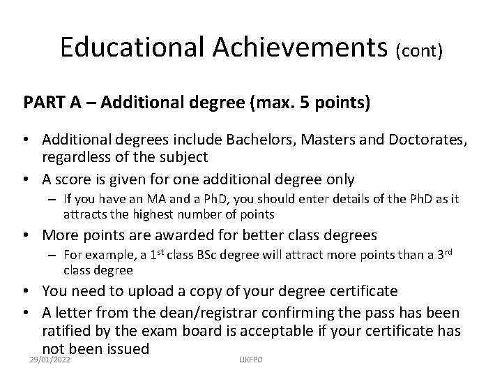 Educational Achievements (cont) PART A – Additional degree (max. 5 points) • Additional degrees
