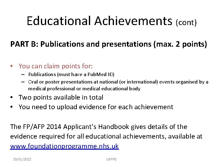Educational Achievements (cont) PART B: Publications and presentations (max. 2 points) • You can