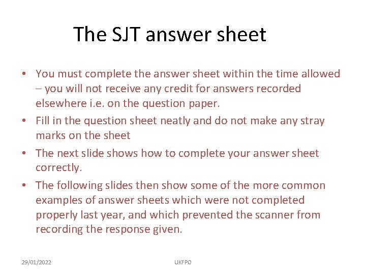 The SJT answer sheet • You must complete the answer sheet within the time