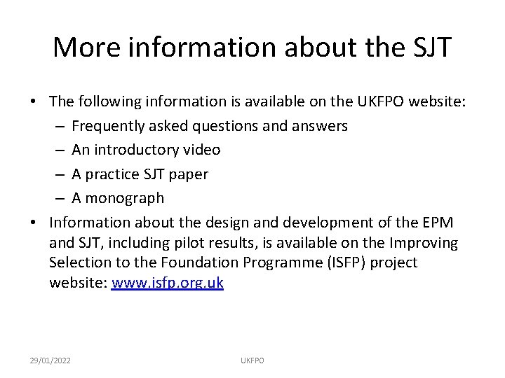 More information about the SJT • The following information is available on the UKFPO
