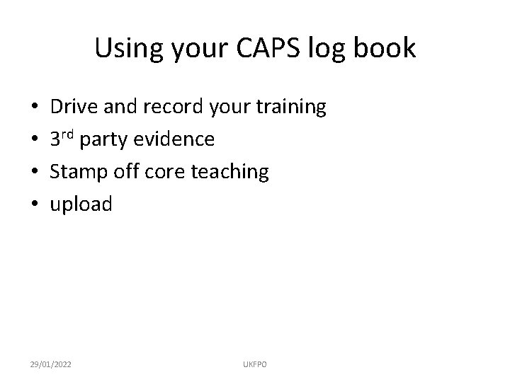 Using your CAPS log book • • Drive and record your training 3 rd