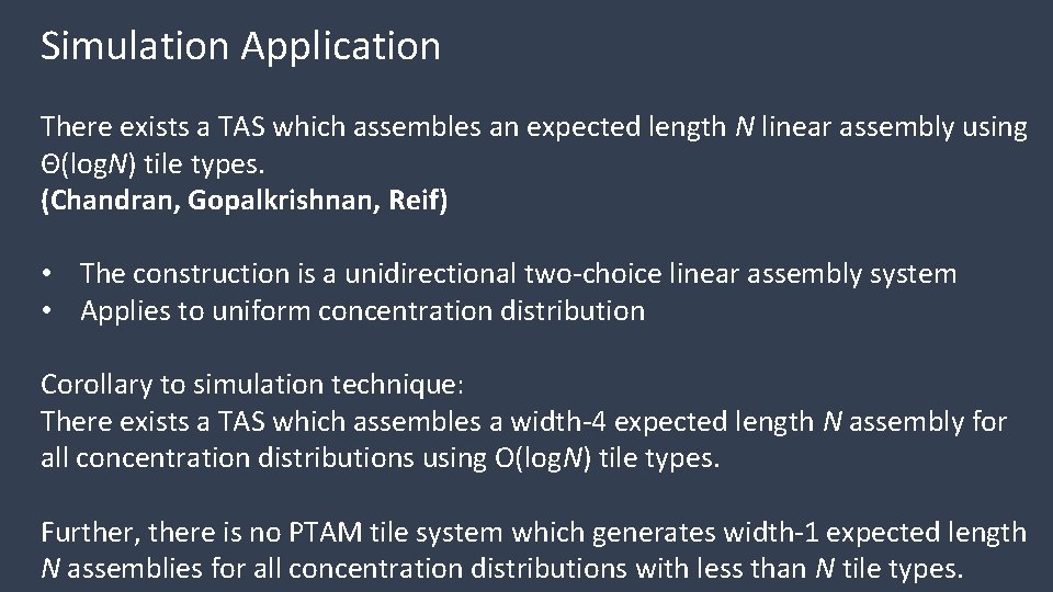 Simulation Application There exists a TAS which assembles an expected length N linear assembly