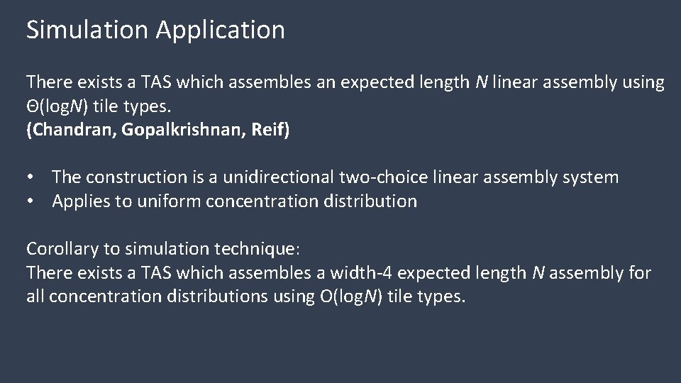 Simulation Application There exists a TAS which assembles an expected length N linear assembly