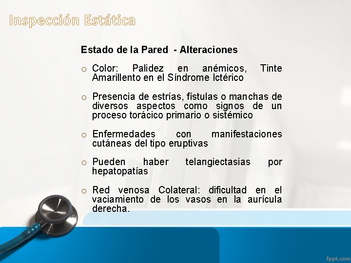Inspección Estática Estado de la Pared - Alteraciones o Color: Palidez en anémicos, Amarillento