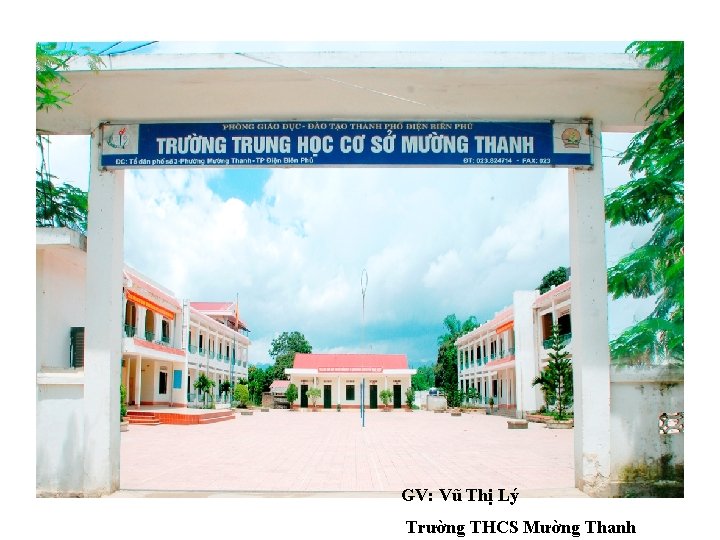 GV: Vũ Thị Lý Trường THCS Mường Thanh 