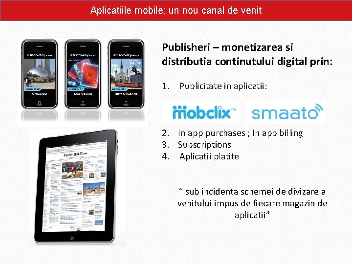 Aplicatiile mobile: un nou canal de venit Publisheri – monetizarea si distributia continutului digital
