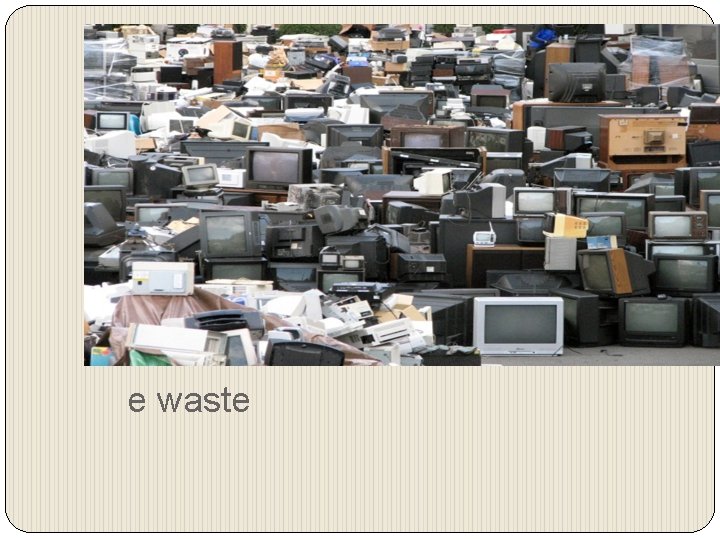 e waste 