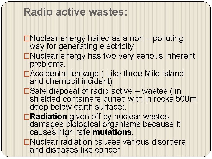 Radio active wastes: �Nuclear energy hailed as a non – polluting way for generating