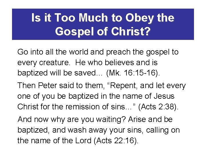 Is it Too Much to Obey the Gospel of Christ? Go into all the