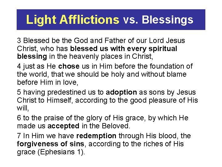 Our Minor Efforts vs. Blessings Light Afflictions 3 Blessed be the God and Father