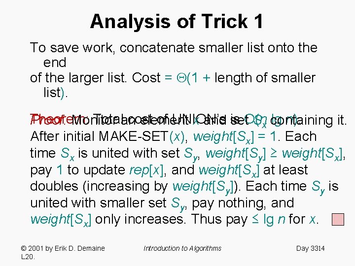 Analysis of Trick 1 To save work, concatenate smaller list onto the end of