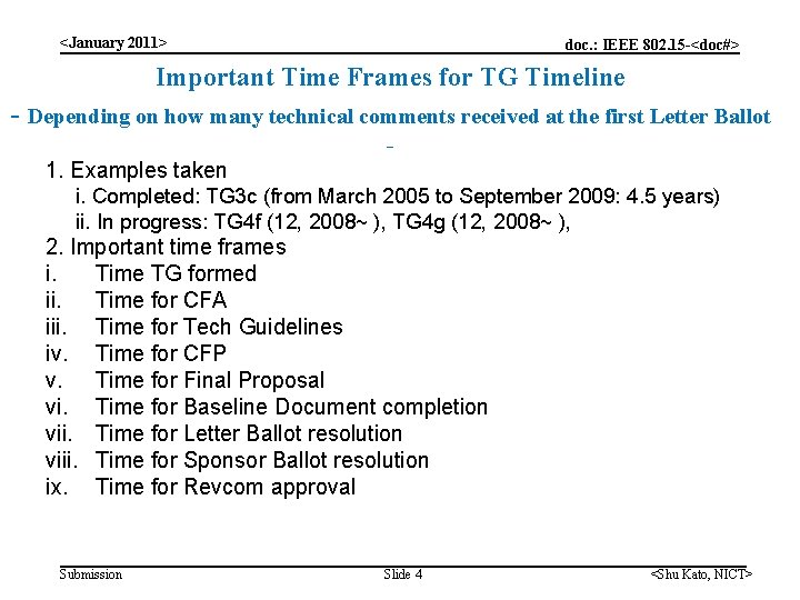 <January 2011> doc. : IEEE 802. 15 -<doc#> Important Time Frames for TG Timeline